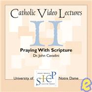 Praying with Scripture Vol. 11 : Catholic Video Lecture #11
