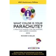 What Color Is Your Parachute? 2012 : A Practical Manual for Job-Hunters and Career-Changers