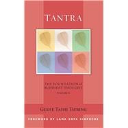 Tantra : The Foundation of Buddhist Thought Volume 6