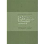 Roger Fry's Journey From the Primitives to the Post-Impressionists:       Watson Gordon Lecture 2006