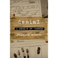 Denial : A Memoir of Terror
