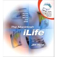 Macintosh iLife, The: An interactive guide to iTunes, iPhoto, iMovie, and iDVD