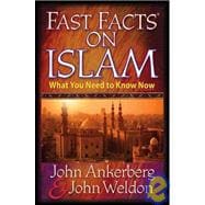 Fast Facts on Islam : What You Need to Know Now