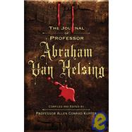 The Journal of Professor Abraham Van Helsing