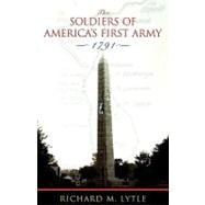 The Soldiers of America's First Army 1791