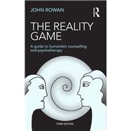The Reality Game: A Guide to Humanistic Counselling and Psychotherapy