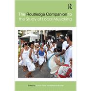 The Routledge Companion to the Study of Local Musicking