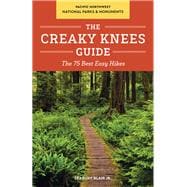 The Creaky Knees Guide Pacific Northwest National Parks and Monuments The 75 Best Easy Hikes