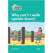 Collins Peapod Readers – Level 3 – Why can't I walk upside-down?