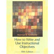 How to Write and Use Instructional Objectives