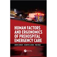 Human Factors and Ergonomics of Prehospital Emergency Care