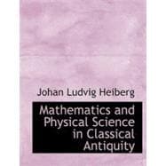 Mathematics and Physical Science in Classical Antiquity