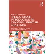 The Routledge Introduction to Canadian Literature and Illness