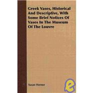 Greek Vases Historical and Descriptive
