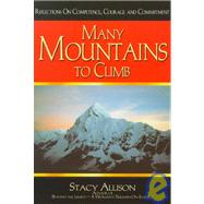 Many Mountains to Climb : Lessons on the True Meaning of Success from the First American Woman to Top Mt. Everest