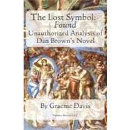 The Lost Symbol -- Found: Unauthorized Analysis of Dan Brown's Novel