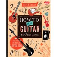 How to Play Guitar in 10 Easy Lessons Play along with exclusive Internet backing tracks