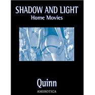 Shadow & Light: Home Movies