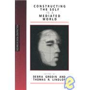 Constructing the Self in a Mediated World
