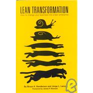 Lean Transformation : How to Change Your Business into a Lean Enterprise