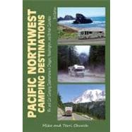 Pacific Northwest Camping Destinations RV and Car Camping Destinations in Oregon, Washington, and British Columbia