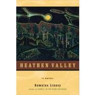 Heathen Valley A Novel