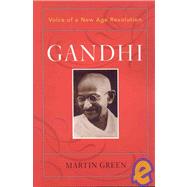 Gandhi: Voice Of A New Age Revolution