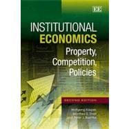 Institutional Economics: Property, Competition, Policies