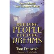 Building People Building Dreams Can A Church Change A Nation?