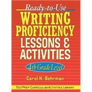 Ready-to-Use Writing Proficiency Lessons and Activities 4th Grade Level