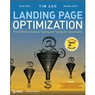 Landing Page Optimization The Definitive Guide to Testing and Tuning for Conversions