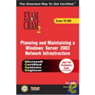 MCSE Planning and Maintaining a Windows Server 2003 Network Infrastructure Exam Cram 2 (Exam Cram 70-293)