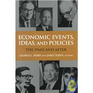 Economic Events, Ideas, and Policies The 1960s and After