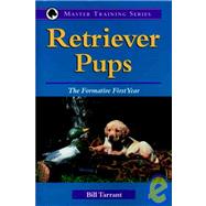 Retriever Pups : The Formative First Year
