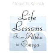 Life Lessons From Alpha to Omega