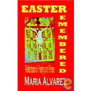Easter Remembered : Reflections in Poetry and Prose
