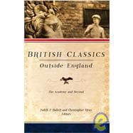 British Classics Outside England : The Academy and Beyond