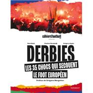 Derbies - Les 35 chocs qui secouent le foot européen