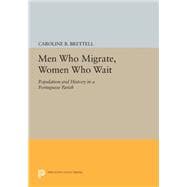 Men Who Migrate, Women Who Wait