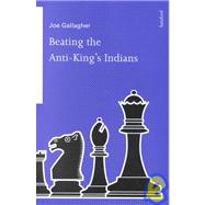 Beating the Anti-King's Indians,9780713480122