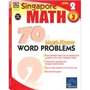 Singapore Math 70 Must-know Word Problems, Level 2
