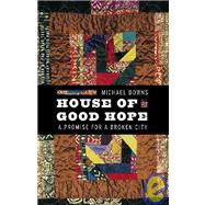 House of Good Hope : A Promise for a Broken City
