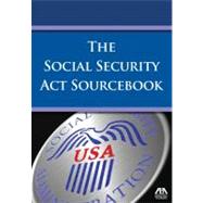 The Social Security Act Sourcebook
