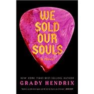 We Sold Our Souls A Novel