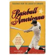 Baseball Americana : Treasures from the Library of Congress
