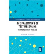 The Pragmatics of Text Messaging