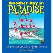 Another Day in Paradise : The Fourth Sherman's Lagoon Collection