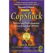 CopShock, Second Edition : Surviving Posttraumatic Stress Disorder (PTSD)