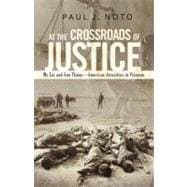 At the Crossroads of Justice: My Lai and Son Thang-american Atrocities in Vietnam