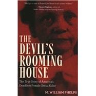 Devil's Rooming House The True Story of America's Deadliest Female Serial Killer,9781493050123